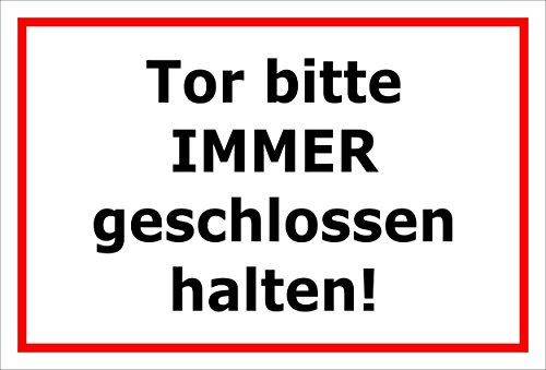 Melis-Folienwerkstatt Schild Tor Bitte stets geschlossen halten – 15x20cm, 30x20cm und 45x30cm – Bohrlöcher Aufkleber Hartschaum Aluverbund -S00142B