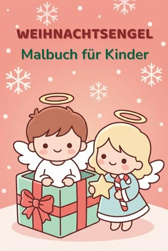 Weihnachtsengel Malbuch für Kinder: 20 Niedliche und Einfache Weihnachtsengel Malvorlagen für Kinder von 4–8 Jahren