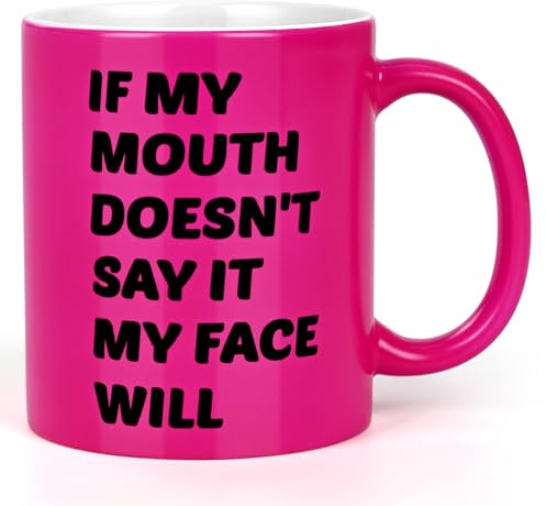 Joymaking Funny Gifts Mug for Women - If My Mouth Doesn't Say It My Face Will Rude Mugs Gift Funny Friend Gifts for her Birthday Gift, 11Oz Deep Pink