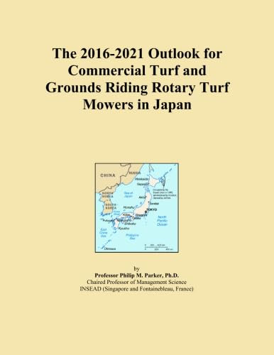 The 2016-2021 Outlook for Commercial Turf and Grounds Riding Rotary Turf Mowers in Japan
