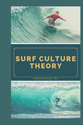 Surf Culture Theory: Surfing Art Studies and Cultural Studies