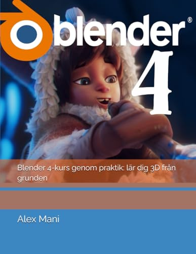Blender 4-kurs genom praktik: lär dig 3D från grunden