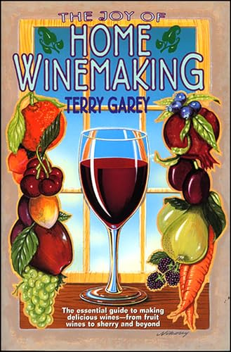 The Joy of Home Winemaking