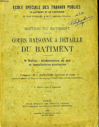 Cours raisonné & détaillé du Bâtiment. 8ème partie : Alimentation en eau et installations sanitaires.