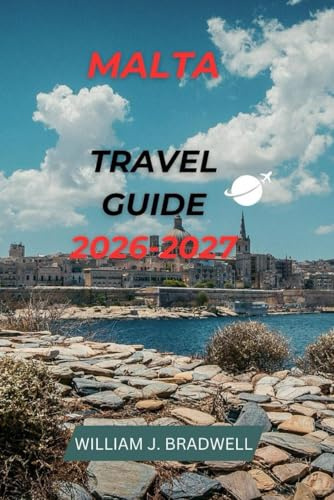 MALTA TRAVEL GUIDE 2026-2027