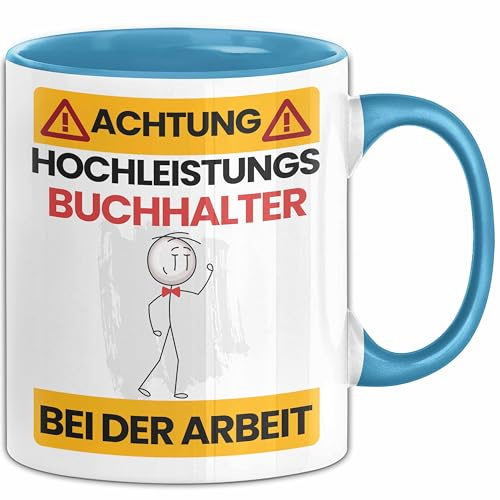 Buchhalter Tasse Geschenk Lustiger Spruch Geschenkidee für Buchhalter Achtung Hochleistungs Buchhalter Bei Der Arbeit (Blau)