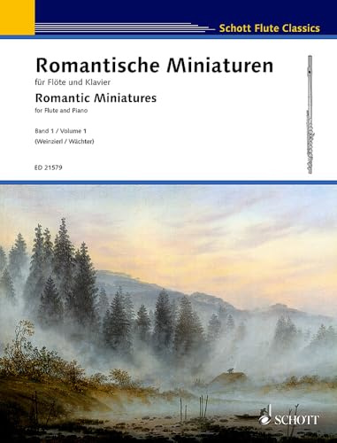 Romantische Miniaturen: Band 1. Flöte und Klavier. (Schott Flute Classics, Band 1)