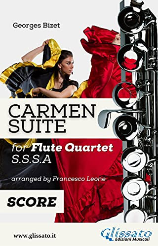 Carmen Suite for Flute Quartet (score) (Carmen Suite - Flute Quartet Book 6) (English Edition)