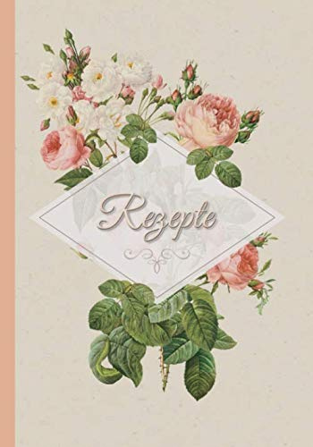 Meine besten Rezepte - Leeres Rezeptbuch: Meine besten Rezepte Vintage, Kochbuch zum Selbsteintragen, Kochbuch selbst schreiben, ideal als Geschenk