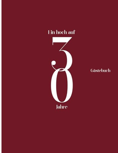 Gästebuch 30 Geburtstag: Buch zum Eintragen für Glückwünsche und den Sofortbildern I Geschenk für Frauen und Männer I Geschenkidee 30. Geburtstag: ... zum 30 Geburtstag I Edel und elegant