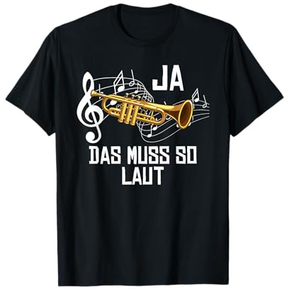 Ja Das Muss So Laut Trompeter Lustiges Trompete Blasmusik T-Shirt