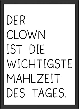 WBdesignz Der Clown ist die wichtigste Mahlzeit des Tages Lustiges Bild Wandbild mit lustigem Spruch - Wohnzimmer Poster mit Humor - Wohnung Dekoration (ohne Rahmen)