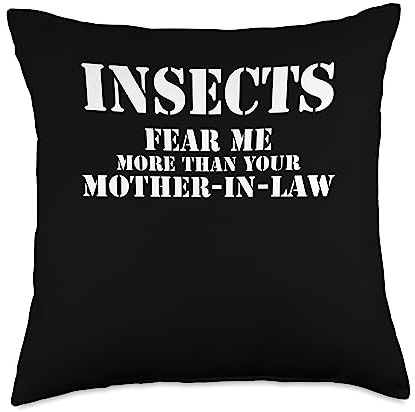 Exterminator Design Pest Fighter Insects Fear Me More Than Your Mother-in-Law Throw Pillow, 18x18, Multicolor