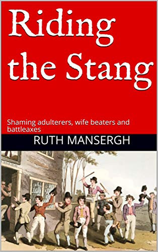 Riding the Stang: Shaming adulterers, wife beaters and battleaxes