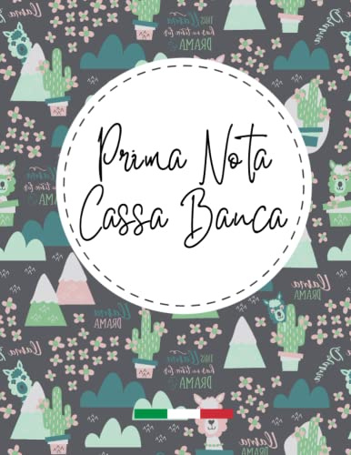 Prima Nota Cassa Banca: Entrate - Uscite con doppia colonna banca - Clienti - Italian Edition / 120 Pagine