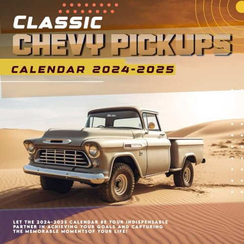Classic Chevy Pickups Calendar 2024-2025: 16 Months of The Animal from Sep 2024 to Dec 2025,Square 8.5 x 8.5 Inches Gift For Organizing & Planning