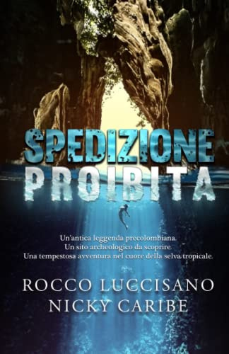 Spedizione proibita: Avventura e thriller. Un’antica leggenda precolombiana. Un sito archeologico da scoprire. Una tempestosa avventura nel cuore della selva tropicale.