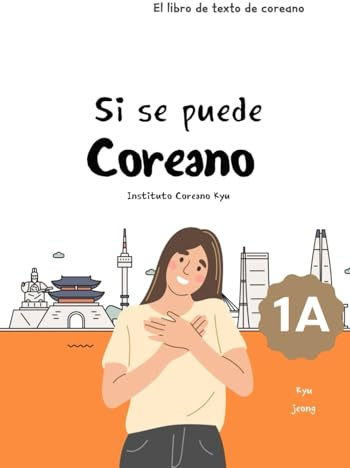 Si se puede Coreano A1: Libro de texto para aprender coreano. (Español)