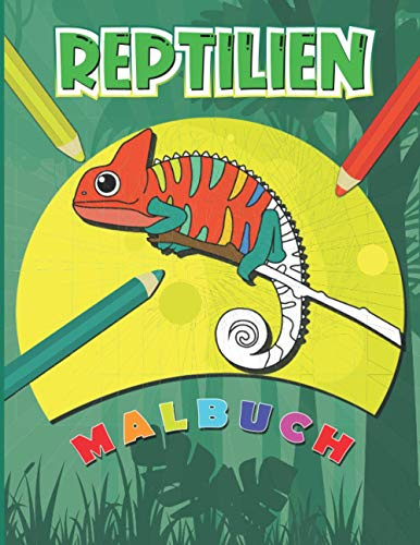 Reptilien Malbuch: Malvorlagen Schlangen, Eidechsen, Schildkröten und Krokodile für Kinder