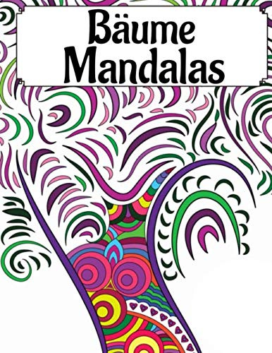 Bäume Mandalas: Malbuch für Erwachsene und Jugendliche | Mandalas | Anti-Stress, Entspannung, Entspannung | Großformat 21,6 x 28 cm