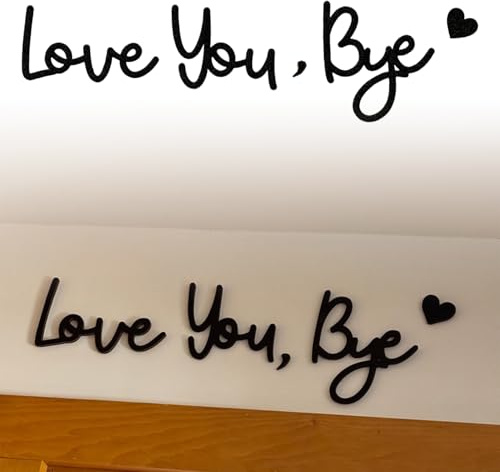 Love You Bye Above Door Sign Stylishly Simple Wall Art for Hallway And Stairs Modern Black Letter Home Decoration Warmth And Affectionate Words for Corridor Entrance, Cozy Bedroom Decor, Hallway