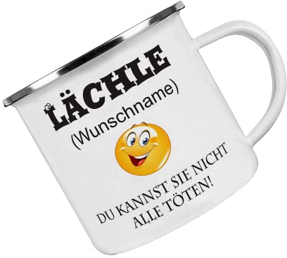 Crealuxe Emaille Tasse personalisiert 'Lächle (Wunschname) du kannst sie nicht alle töten', Becher mit Name und Spruch, Camping Tasse