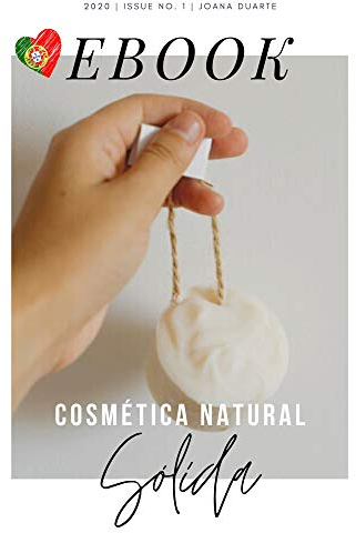 Cosmética Natural Sólida: Versão Portuguesa (Portuguese Edition)