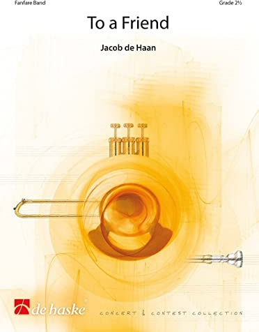 Jacob de Haan-To a Friend-Fanfare-SCORE
