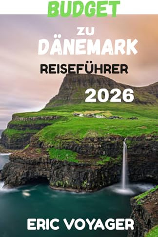 BUDGET ZU DÄNEMARK REISEFÜHRER 2026