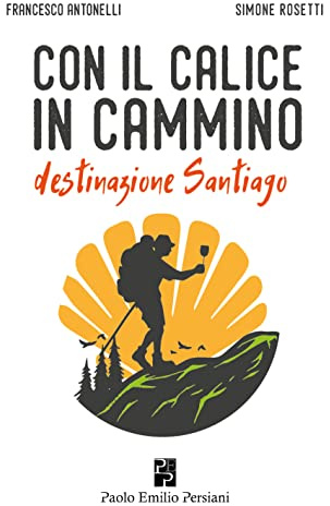 Con il calice in Cammino: Destinazione Santiago