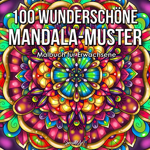 100 Wunderschöne Mandala-Muster: Malbuch für Erwachsene, toller Antistress-Zeitvertreib zum Entspannen mit schönen Malvorlagen zum Ausmalen. (Geschenkidee) (Mandalas Malbuch-Sammlung, Band 5)