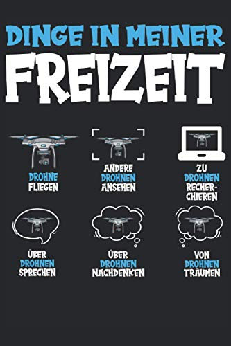 Drohne Quadrocopter Drohnenpilot Drohne fliegen Drone Notizbuch: Drohne mit Kamera | Mini Drohne | Drohne für Kinder und Profis