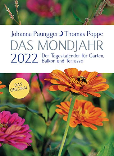 Das Mondjahr 2022: Der Tageskalender - für Garten, Balkon und Terrasse - Das Original