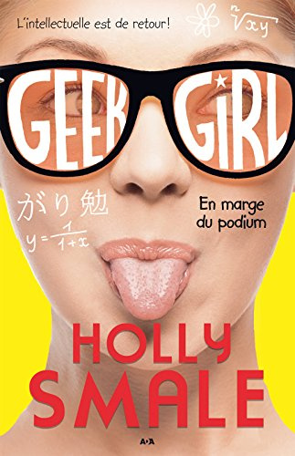 En marge du podium (Geek girl t. 2) (French Edition)