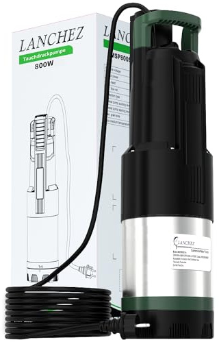LANCHEZ Tauch-Druckpumpe 3 inox, 800W Tauchdruckpumpe, 6300 l/h Fördermenge, Förderhöhe max. 37 m, integrierte Trockenlaufsicherung für Tiefer Schacht, vertikaler Schacht, Gartenarbeit
