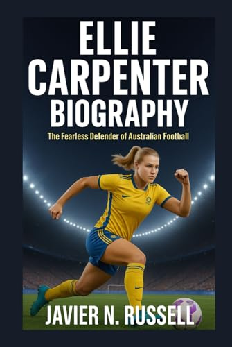 ELLIE CARPENTER BIOGRAPHY: The Fearless Defender of Australian Football