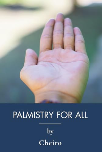 Palmistry for All: The Classic Illustrated Guide to Palm Reading (Annotated)