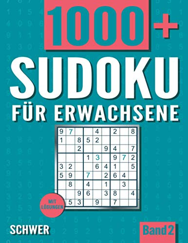 Sudoku für Erwachsene: Sudoku Heft mit 1000+ Rätseln Schwierigkeit Schwer - mit Lösungen - Band 2