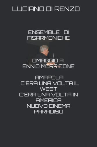 SPECIALE ENNIO MORRICONE: ENSEMBLE DI FISARMONICHE: AMAPOLA - C'ERA UNA VOLTA IL WEST - C'ERA UNA VOLTA IN AMERICA - GABRIEL'S OBOE - NUOVO CINEMA PARADISO