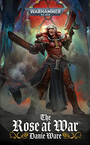 The Rose At War (Warhammer 40,000) (English Edition)