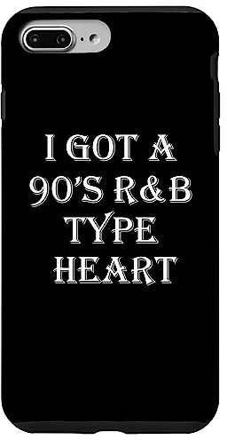 iPhone 7 Plus/8 Plus R&B Music Lover Funny - I Got A 90s R&B Type Of Heart Case
