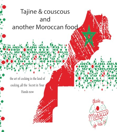 Tajine & couscous and another Moroccan food: cooking book and food book For those who want to eat something special ,81 pages,8×9 inches