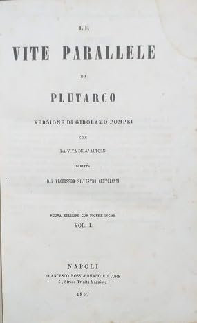 Le vite parallele di Plutarco. Vol. I