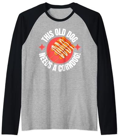 Questo vecchio cane ha bisogno di salsicce di farina di mais e papà Maglia con Maniche Raglan