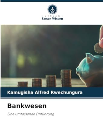 Bankwesen: Eine umfassende Einführung