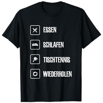 Essen Schlafen Tischtennis Wiederholen Tischtennisspieler T-Shirt