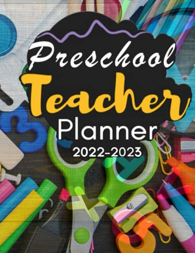 Preschool :Teacher Planner 2022-2023: Lesson plan book for preschool teachers | Academic Calendar from August 2022 to July 2023