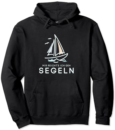 Mir reichts ich geh segeln Lustiger Spruch Segler Outfit Pullover Hoodie