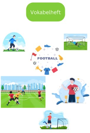 Vokabelheft - Vokabeln lernen - Vokabelbuch - DinA5 - 103 Seiten: Fussball - Sport - Football - Lernen mit Spaß