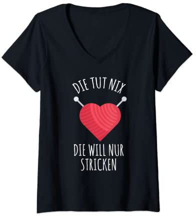 Damen Die Tut Nix Die Will Nur Stricken Häkeln Strickerin Nähen T-Shirt mit V-Ausschnitt